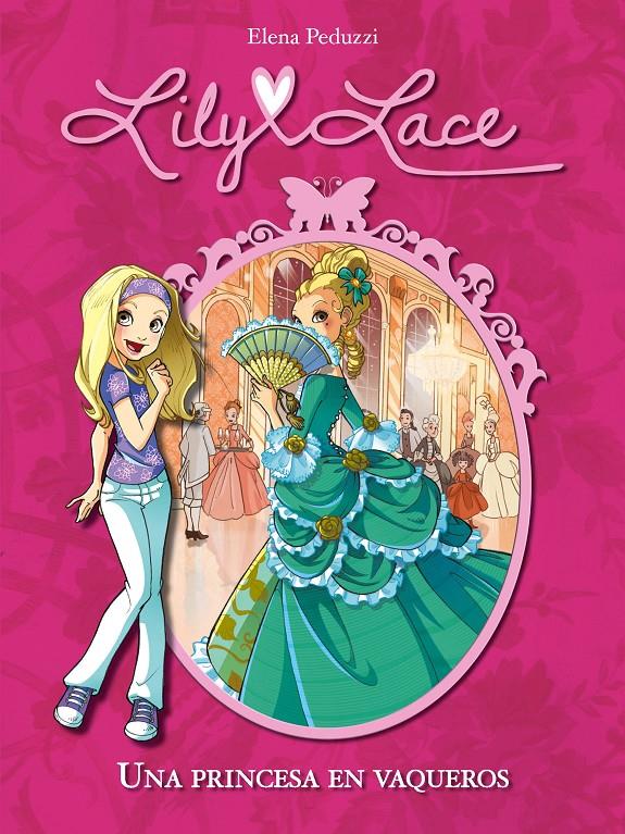 LILY LACE 1. UNA PRINCESA EN VAQUEROS | 9788420414485 | PEDUZZI, ELENA | Galatea Llibres | Librería online de Reus, Tarragona | Comprar libros en catalán y castellano online