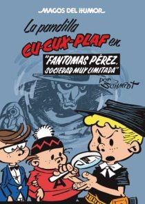 PANDILLA CU CUX PLAF 129 FANTOMAS PEREZ SOCIEDAD MUY LIMITADA | 9788466640732 | SCHMIDT,MARTZ | Galatea Llibres | Llibreria online de Reus, Tarragona | Comprar llibres en català i castellà online