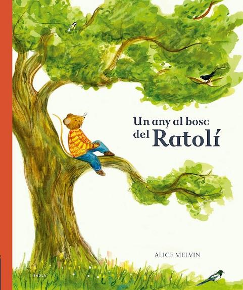 UN ANY AL BOSC DEL RATOLÍ | 9788447946532 | SNOW, WILLIAM | Galatea Llibres | Llibreria online de Reus, Tarragona | Comprar llibres en català i castellà online