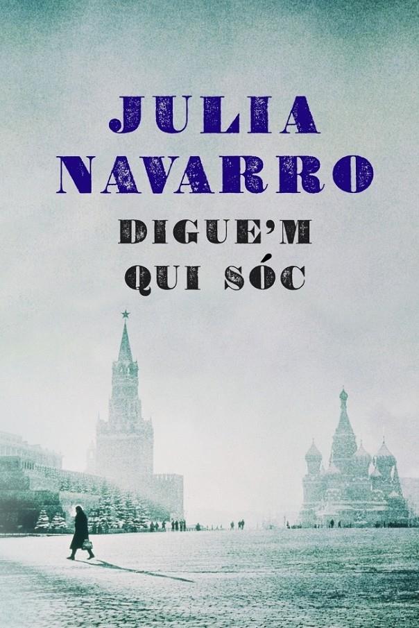 DIGUE'M QUI SÓC | 9788401387463 | NAVARRO, JULIA | Galatea Llibres | Librería online de Reus, Tarragona | Comprar libros en catalán y castellano online