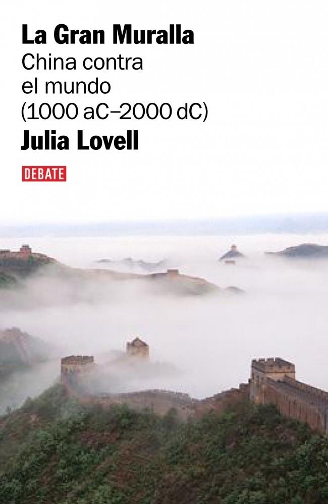 GRAN MURALLA, LA. CHINA CONTRA EL MUNDO | 9788483067208 | LOVELL, JULIA | Galatea Llibres | Librería online de Reus, Tarragona | Comprar libros en catalán y castellano online