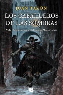 LOS CABALLEROS DE LAS SOMBRAS | 9788466601795 | TAZÓN, JUAN | Galatea Llibres | Llibreria online de Reus, Tarragona | Comprar llibres en català i castellà online