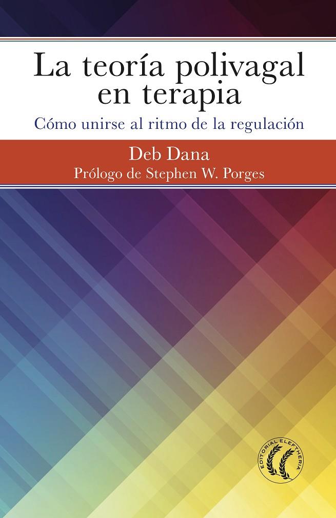 LA TEORIA POLIVAGAL EN TERAPIA | 9788494964138 | DANA, DEB | Galatea Llibres | Librería online de Reus, Tarragona | Comprar libros en catalán y castellano online