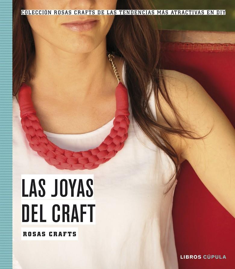ROSAS CRAFTS. LAS JOYAS DEL CRAFT | 9788448021535 | Galatea Llibres | Librería online de Reus, Tarragona | Comprar libros en catalán y castellano online