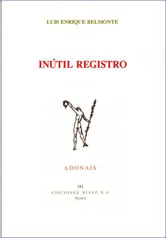 INUTIL REGISTRO | 9788432132315 | BELMONTE, LUIS ENRIQUE | Galatea Llibres | Librería online de Reus, Tarragona | Comprar libros en catalán y castellano online