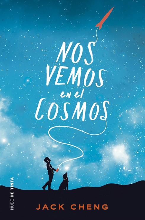 NOS VEMOS EN EL COSMOS | 9788416588329 | CHENG, JACK | Galatea Llibres | Llibreria online de Reus, Tarragona | Comprar llibres en català i castellà online