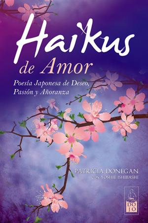 HAIKUS DE AMOR | 9788493784553 | DONEGAN, PATRICIA/ISHIBASHI, YOSHIE | Galatea Llibres | Llibreria online de Reus, Tarragona | Comprar llibres en català i castellà online