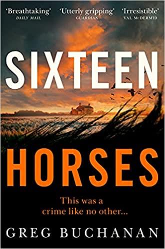 SIXTEEN HORSES | 9781529027181 | BUCHANAN, GREG | Galatea Llibres | Llibreria online de Reus, Tarragona | Comprar llibres en català i castellà online