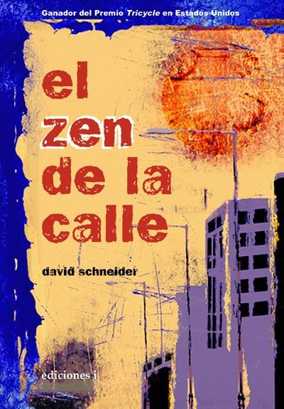 ZEN DE LA CALLE, EL | 9788496851078 | SCHNEIDER, DAVID | Galatea Llibres | Librería online de Reus, Tarragona | Comprar libros en catalán y castellano online