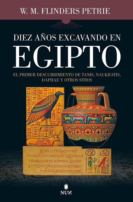 DIEZ AÑOS EXCAVANDO EN EGIPTO | 9788492806201 | FLINDERS PETRIE, W.M. | Galatea Llibres | Llibreria online de Reus, Tarragona | Comprar llibres en català i castellà online