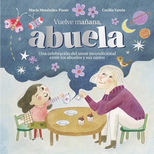 VUELVE MAÑANA ABUELA | 9788419834607 | MENÉNDEZ-PONTE, MARÍA | Galatea Llibres | Librería online de Reus, Tarragona | Comprar libros en catalán y castellano online