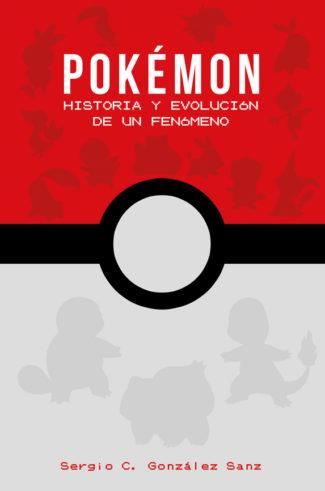 POKEMON. HISTORIA Y EVOLUCION DE UN FENOMENO | 9788417389253 | GONZALEZ, SERGIO | Galatea Llibres | Llibreria online de Reus, Tarragona | Comprar llibres en català i castellà online