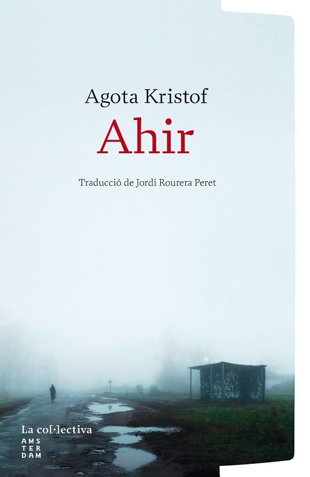 AHIR | 9791387800253 | KRISTOF, AGOTA | Galatea Llibres | Llibreria online de Reus, Tarragona | Comprar llibres en català i castellà online