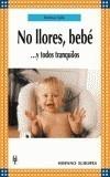 NO LLORES, BEBE Y TODOS TRANQUILOS | 9788425514623 | SALIS, BETTINA | Galatea Llibres | Librería online de Reus, Tarragona | Comprar libros en catalán y castellano online