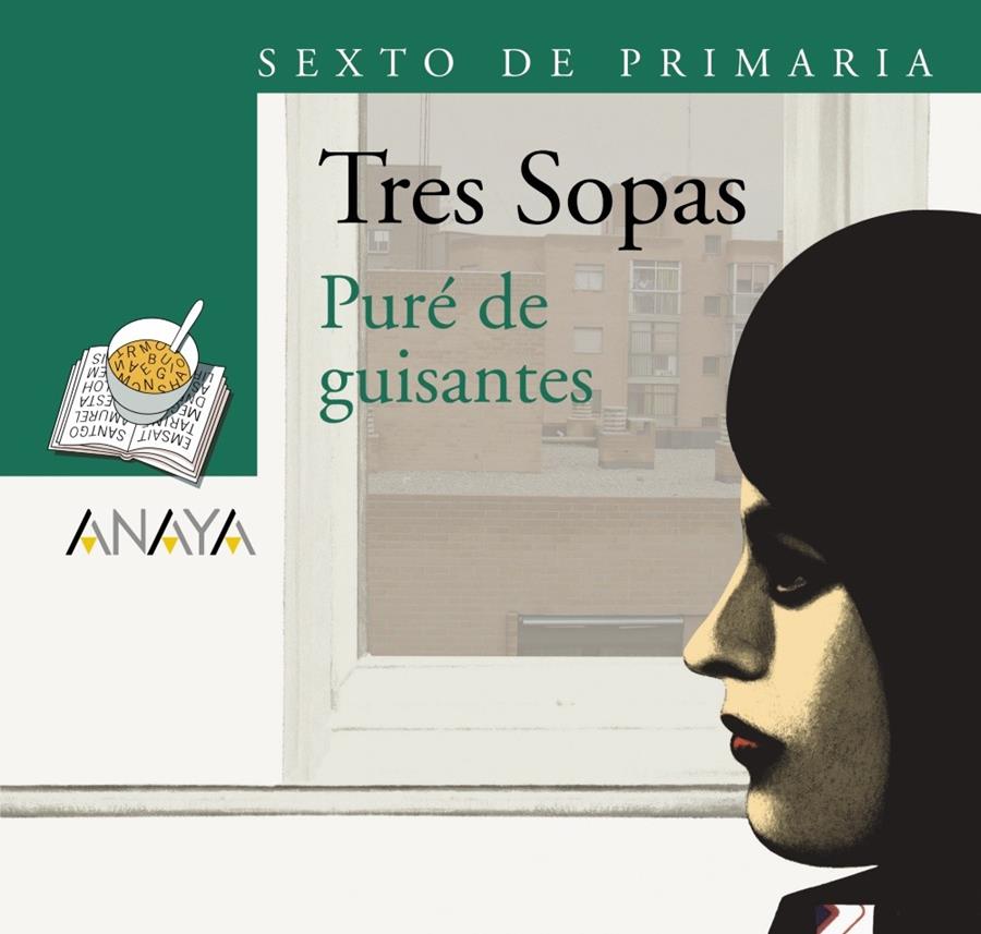 PURÉ DE GUISANTES 6º DE PRIMARIA BLISTER | 9788466785723 | GRUPO ANAYA, S.A. | Galatea Llibres | Librería online de Reus, Tarragona | Comprar libros en catalán y castellano online