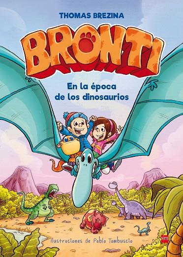 BRONTI 2 EN LA EPOCA DE LOS DINOSAURIOS | 9788467591873 | BREZINA, THOMAS | Galatea Llibres | Llibreria online de Reus, Tarragona | Comprar llibres en català i castellà online