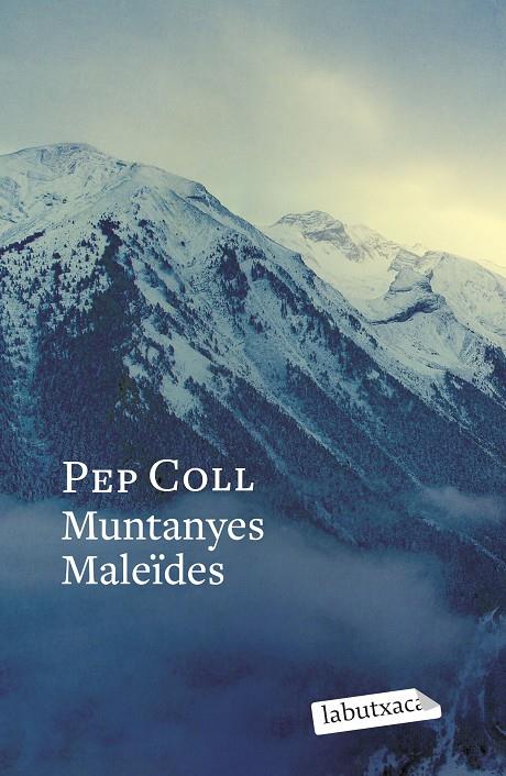 MUNTANYES MALEÏDES | 9788419971746 | COLL, PEP | Galatea Llibres | Librería online de Reus, Tarragona | Comprar libros en catalán y castellano online