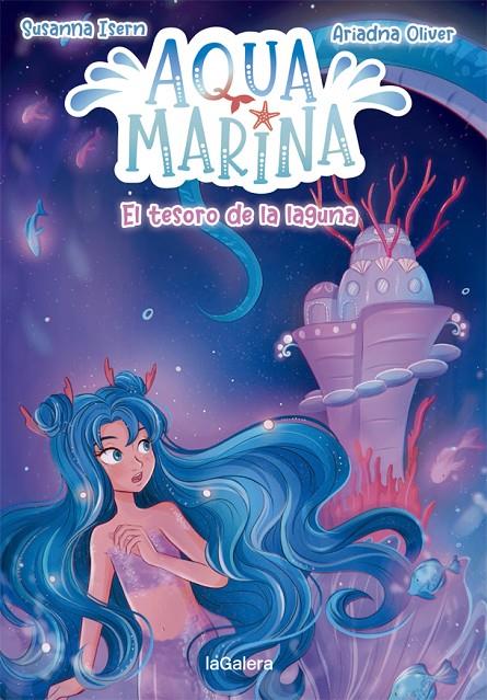 AQUA MARINA 3. EL TESORO DE LA LAGUNA | 9788424669454 | ISERN, SUSANNA | Galatea Llibres | Llibreria online de Reus, Tarragona | Comprar llibres en català i castellà online