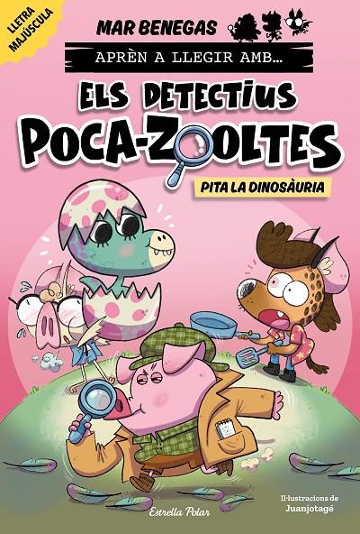 APRÈN A LLEGIR AMB ELS DETECTIUS POCA-ZOOLTES 10. PITA LA DINOSÀURIA | 9791387903213 | BENEGAS, MAR | Galatea Llibres | Llibreria online de Reus, Tarragona | Comprar llibres en català i castellà online