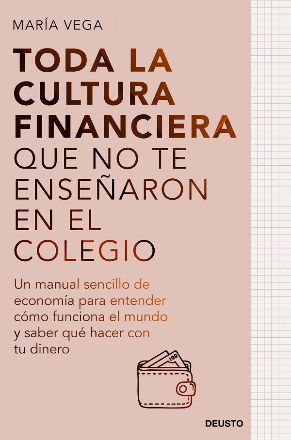 TODA LA CULTURA FINANCIERA QUE NO TE ENSEÑARON EN EL COLEGIO | 9788423435951 | VEGA, MARÍA | Galatea Llibres | Llibreria online de Reus, Tarragona | Comprar llibres en català i castellà online