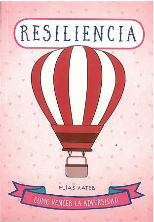 RESILENCIA COMO VENCER LA ADVERSIDAD | 9788470823244 | KATEB, ELIAS | Galatea Llibres | Llibreria online de Reus, Tarragona | Comprar llibres en català i castellà online