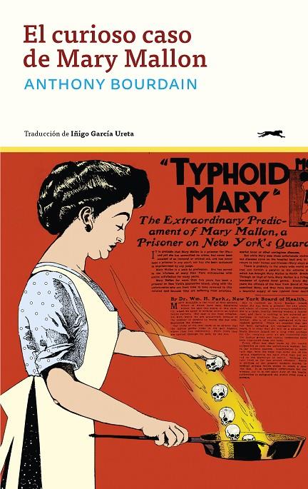 EL CURIOSO CASO DE MARY MALLON | 9791399031003 | BOURDAIN, ANTHONY | Galatea Llibres | Librería online de Reus, Tarragona | Comprar libros en catalán y castellano online