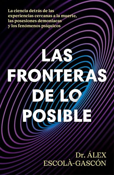 LAS FRONTERAS DE LO POSIBLE | 9788410467859 | ESCOLÁ-GASCÓN, ÁLEX | Galatea Llibres | Librería online de Reus, Tarragona | Comprar libros en catalán y castellano online