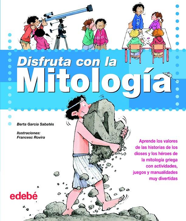 DISFRUTA CON LA MITOLOGIA | 9788423688142 | GARCIA, BERTA | Galatea Llibres | Llibreria online de Reus, Tarragona | Comprar llibres en català i castellà online