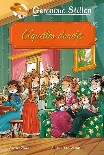 AQUELLES DONETES. GERONIMO STILTON | 9788491377252 | Galatea Llibres | Librería online de Reus, Tarragona | Comprar libros en catalán y castellano online