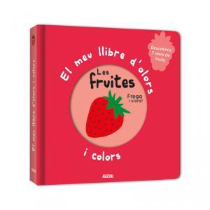 EL MEU LLIBRE D'OLORS I COLORS. LES FRUITES | 9782733871041 | Galatea Llibres | Librería online de Reus, Tarragona | Comprar libros en catalán y castellano online