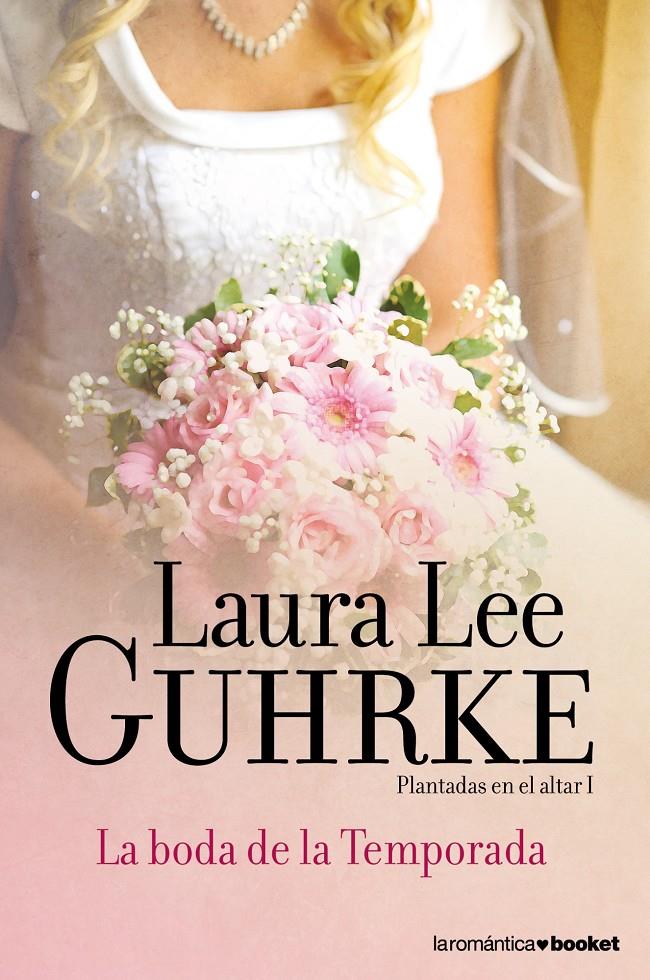 LA BODA DE LA TEMPORADA | 9788408052142 | LEE GUHRKE, LAURA | Galatea Llibres | Librería online de Reus, Tarragona | Comprar libros en catalán y castellano online