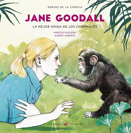JANE GOODALL | 9788417137045 | MUSLERA, MARCOS/ ASENSIO, ALBERT | Galatea Llibres | Librería online de Reus, Tarragona | Comprar libros en catalán y castellano online