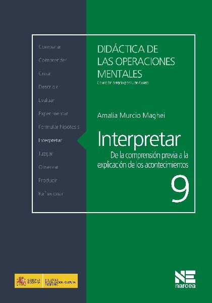 INTERPRETAR DE LA COMPRENSIÓN PREVIA A LA EXPLICACIÓN DE LOS ACONTECIMIENTOS | 9788427719576 | MURCIO MAGHEI, AMALIA | Galatea Llibres | Librería online de Reus, Tarragona | Comprar libros en catalán y castellano online