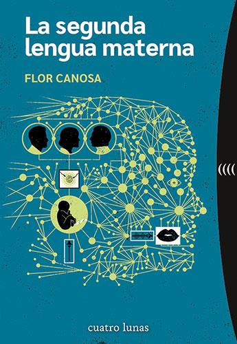 LA SEGUNDA LENGUA MATERNA | 9788419783134 | CANOSA, FLOR | Galatea Llibres | Librería online de Reus, Tarragona | Comprar libros en catalán y castellano online