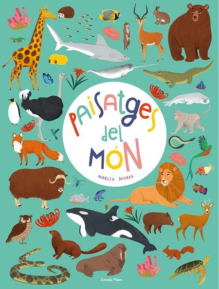 PAISATGES DEL MÓN | 9788413890579 | MOREA, MARISA | Galatea Llibres | Llibreria online de Reus, Tarragona | Comprar llibres en català i castellà online