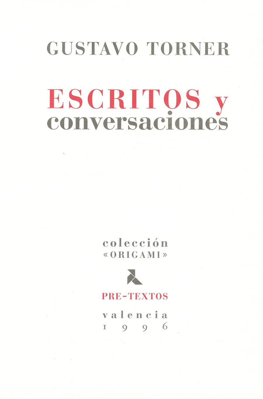 ESCRITOS Y CONVERSACIONES | 9788481910971 | TORNER, GUSTAVO | Galatea Llibres | Llibreria online de Reus, Tarragona | Comprar llibres en català i castellà online