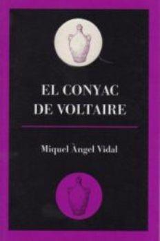 CONYAC DE VOLTAIRE, EL | 9788495232649 | VIDAL, MIQUEL ·NGEL | Galatea Llibres | Librería online de Reus, Tarragona | Comprar libros en catalán y castellano online