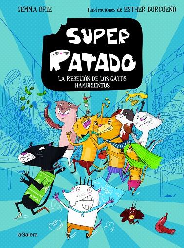 SUPER RATADO 2. LA REBELIÓN DE LOS GATOS HAMBRIENTOS | 9788424672836 | AMARGANT CARBONELL, GEMMA | Galatea Llibres | Librería online de Reus, Tarragona | Comprar libros en catalán y castellano online