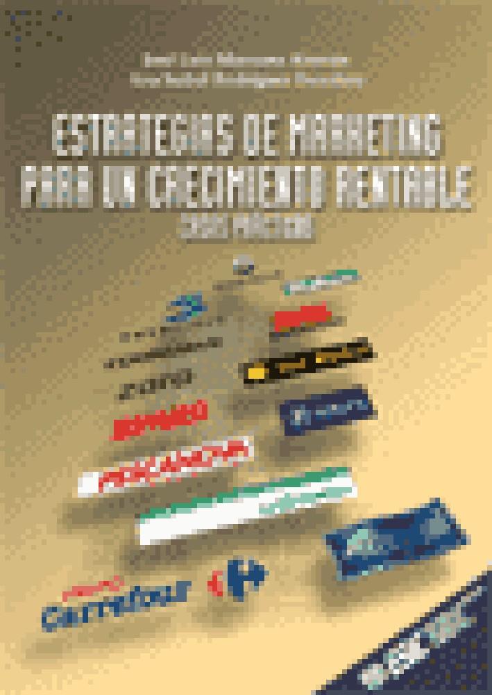 ESTRATEGIAS DE MARKETING PARA UN CRECIMIENTO RENTABLE | 9788473562515 | MUNUERA ALEMAN, JOSE LUIS | Galatea Llibres | Llibreria online de Reus, Tarragona | Comprar llibres en català i castellà online