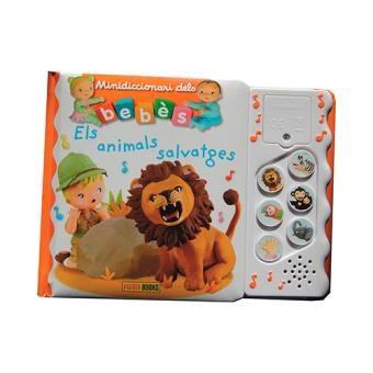 ELS ANIMALS SALVATGES. MINIDICCIONARI DELS BEBES | 9788491672548 | AA.VV. | Galatea Llibres | Librería online de Reus, Tarragona | Comprar libros en catalán y castellano online