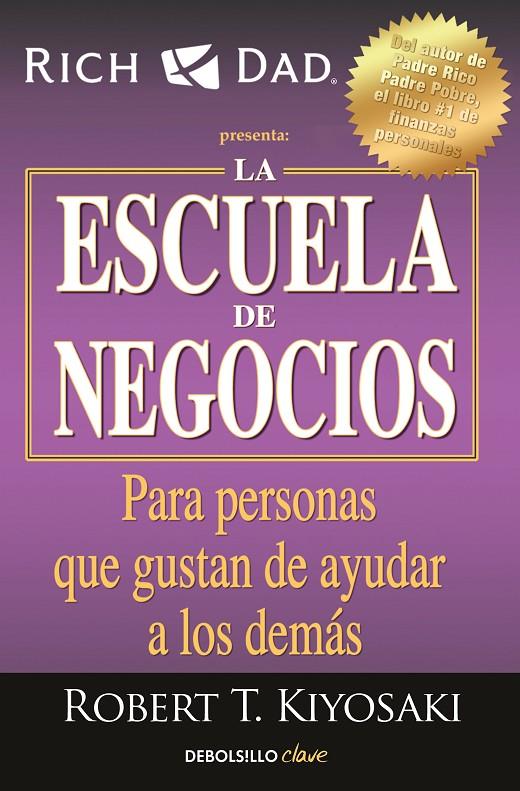 LA ESCUELA DE NEGOCIOS | 9788466354370 | KIYOSAKI, ROBERT T. | Galatea Llibres | Librería online de Reus, Tarragona | Comprar libros en catalán y castellano online