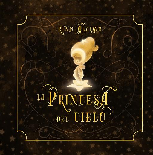 LA PRINCESA DEL CIELO | 9788491454373 | ALAIMO, RINO | Galatea Llibres | Librería online de Reus, Tarragona | Comprar libros en catalán y castellano online