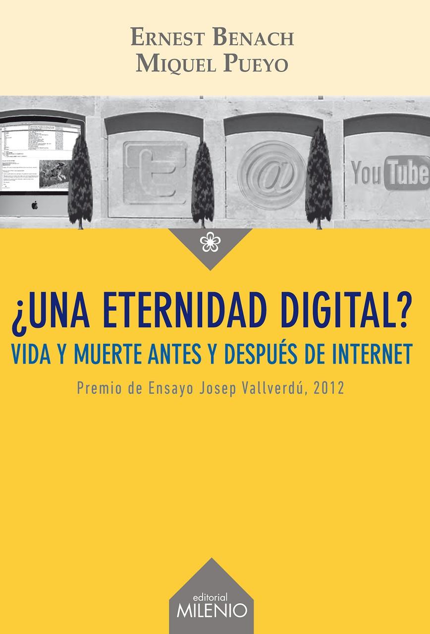UNA ETERNIDAD DIGITAL? | 9788497435963 | PUEYO PARÍS, MIQUEL/BENACH PASCUAL, ERNEST | Galatea Llibres | Librería online de Reus, Tarragona | Comprar libros en catalán y castellano online