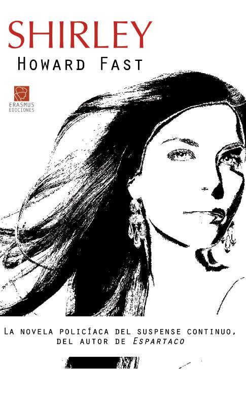 SHIRLEY | 9788493697297 | FAST, HOWARD | Galatea Llibres | Librería online de Reus, Tarragona | Comprar libros en catalán y castellano online