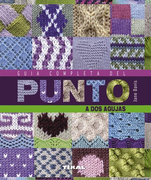 GUÍA COMPLETA DEL PUNTO A DOS AGUJAS | 9788499282091 | TOOMEY, TONI | Galatea Llibres | Librería online de Reus, Tarragona | Comprar libros en catalán y castellano online