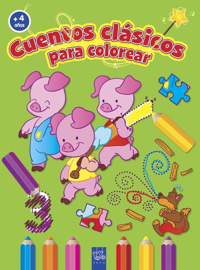 CUENTOS CLÁSICOS PARA COLOREAR +4 | 9788408037194 | YOYO | Galatea Llibres | Librería online de Reus, Tarragona | Comprar libros en catalán y castellano online