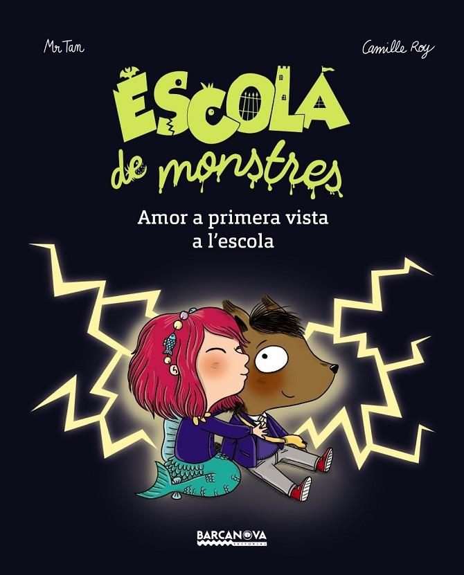 ESCOLA DE MONSTRES. AMOR A PRIMERA VISTA A L'ESCOLA! | 9788448942861 | MR. TAN | Galatea Llibres | Librería online de Reus, Tarragona | Comprar libros en catalán y castellano online
