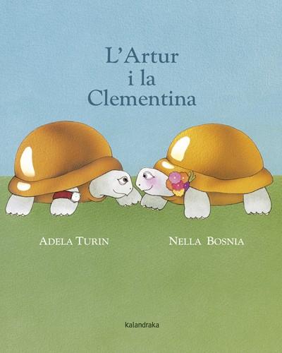 L'ARTUR I LA CLEMENTINA | 9788484648857 | TURÍN, ADELA | Galatea Llibres | Librería online de Reus, Tarragona | Comprar libros en catalán y castellano online