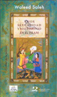 AMOR SEXUALIDAD Y MATRIMONIO EN EL ISLAM | 9788496327757 | SALEH,WALEED | Galatea Llibres | Librería online de Reus, Tarragona | Comprar libros en catalán y castellano online