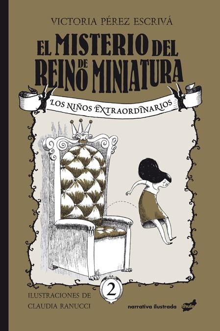 EL MISTERIO DEL REINO DE MINIATURA | 9788416817986 | PÉREZ ESCRIVÁ, VICTORIA | Galatea Llibres | Librería online de Reus, Tarragona | Comprar libros en catalán y castellano online